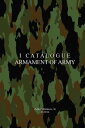 Catalogue Armament of Army【電子書籍】 Zeljko Milinkovic Sr