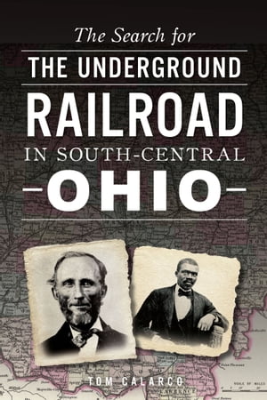 The Search for the Underground Railroad in South-Central Ohio