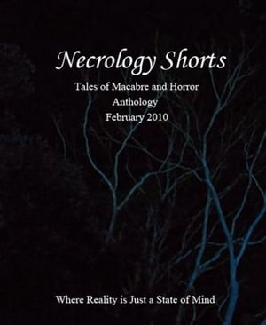 Necrology Shorts Anthology Feb 2010【電子書
