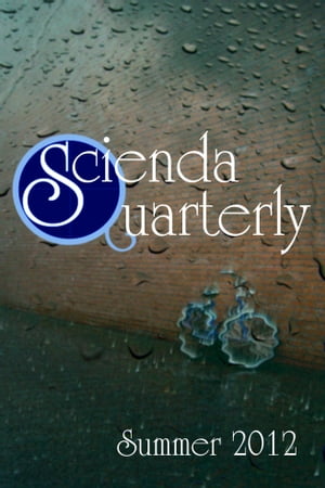Scienda Quarterly Summer 2012Żҽҡ[ C.L. Dyck ]