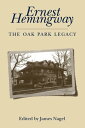 Ernest Hemingway The Oak Park Legacy【電子書籍】(3)