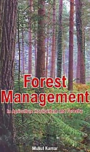 Forest Management In Agriculture, Horticulture And Forestry