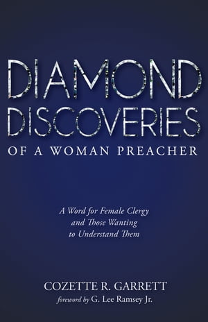 Diamond Discoveries of a Woman Preacher