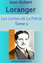 ŷKoboŻҽҥȥ㤨Les contes de la Patrie Tome 2Żҽҡ[ Jean-Aubert Loranger ]פβǤʤ133ߤˤʤޤ