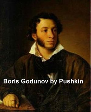 Boris Godunov【電子書籍】[ Alexander Pushkin ]