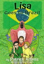 Lisa Goes to Brazil Amazing Lisa, 6【電子書籍】 Patrick Adams