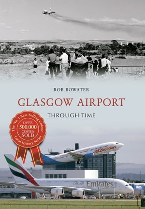 Glasgow Airport Through Time