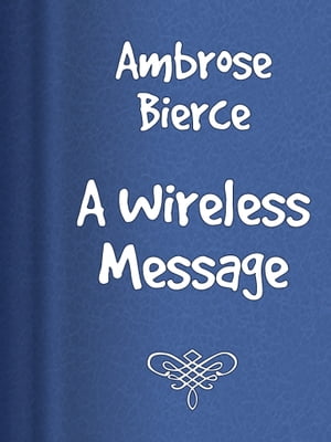A Wireless Message