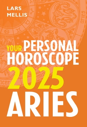 Aries 2025: Your Personal Horoscope