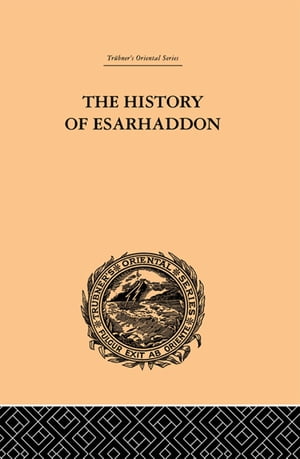 The History of Esarhaddon【電子書籍】[ Ernest A Bu