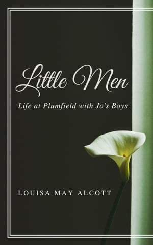 Little Men (Annotated & Illustrated)