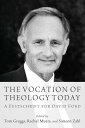 The Vocation of Theology Today A Festschrift for David Ford