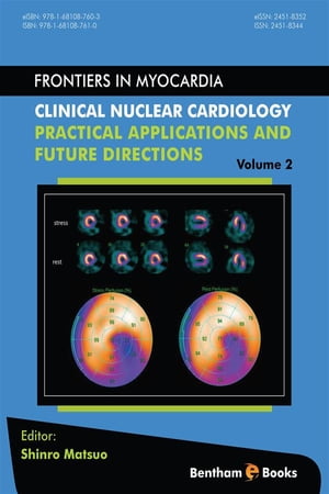 Clinical Nuclear Cardiology: Practical Applications and Future Directions