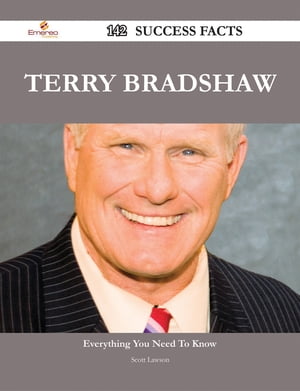Terry Bradshaw 142 Success Facts - Everything you need to know about Terry Bradshaw
