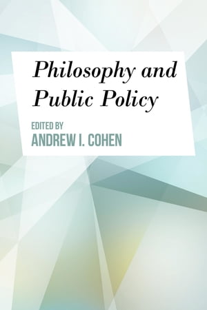 Philosophy and Public Policy【電子書籍】