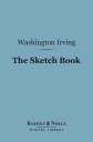 The Sketch Book (Barnes Noble Digital Library)【電子書籍】 Washington Irving