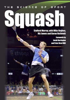 Science of Sport: Squash【電子書籍】[ Stafford Murray ]