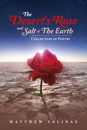 The Desert's Rose and Salt of the Earth Collecti