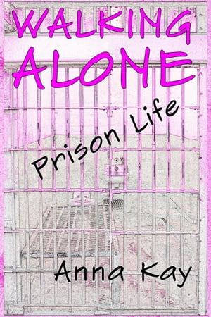 Walking Alone: Prison Life