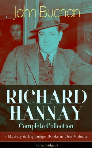 ŷKoboŻҽҥȥ㤨RICHARD HANNAY Complete Collection ? 7 Mystery & Espionage Books in One Volume (Unabridged The Thirty-Nine Steps, Greenmantle, Mr Standfast, The Three Hostages, The Island of Sheep, The Courts of the Morning & The Green WildebeestŻҽҡۡפβǤʤ300ߤˤʤޤ