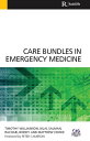 Care Bundles in Emergency Medicine【電子書籍】 Timothy Williamson