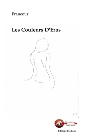 Les couleurs d'Eros A l'En-vers【電子書籍】[ Emmanuelle Francour ]