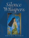 Silence Whispers【電子書籍】 Shiera Potmis