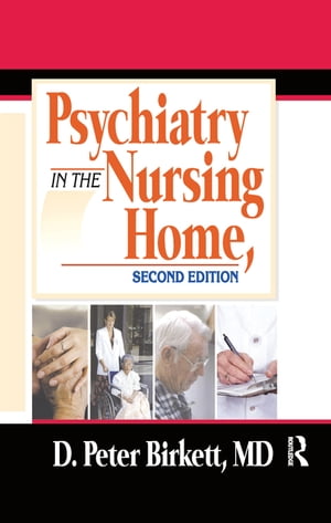 Psychiatry in the Nursing Home