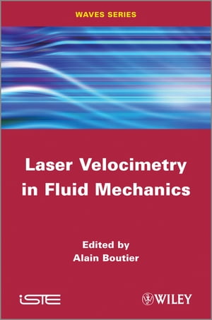 Laser Velocimetry in Fluid Mechanics