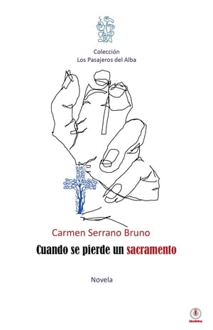 Cuando se pierde un sacramentoŻҽҡ[ Carmen Serrano Bruno ]