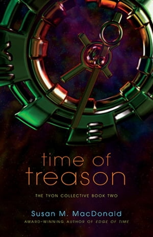 Time of Treason【電子書籍】[ Susan MacDonald ]