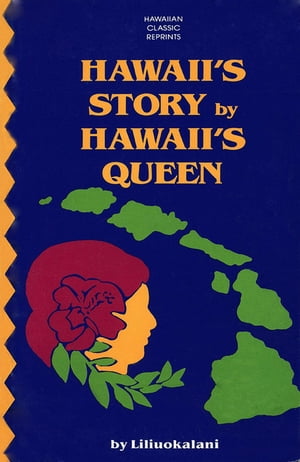 Hawaii's Story by Hawaii's Queen