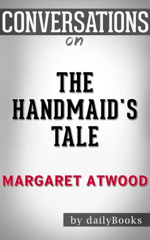 Conversations on The Handmaid's Tale by Margaret Atwood