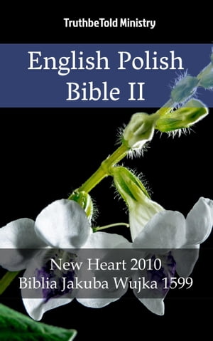 English Polish Bible II New Heart 2010 - Biblia Jakuba Wujka 1599Żҽҡ[ TruthBeTold Ministry ]