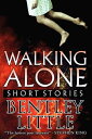 楽天楽天Kobo電子書籍ストアWalking Alone: Short Stories【電子書籍】[ Bentley Little ]