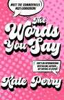 The Words You Say【電子書籍】[ Kathia ]