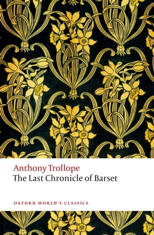 The Last Chronicle of Barset The Chronicles of Barsetshire