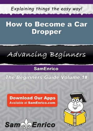 How to Become a Car Dropper