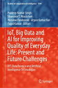 IoT, Big Data and AI for Improving Quality of Everyday Life: Present and Future ...