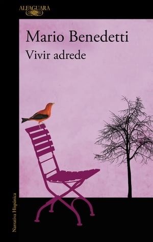 Vivir adredeŻҽҡ[ Mario Benedetti ]