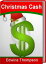 Christmas Cash The Official Guide To Cash For Christmas, Fun Gifts and MoreŻҽҡ[ Edwina Thompson ]