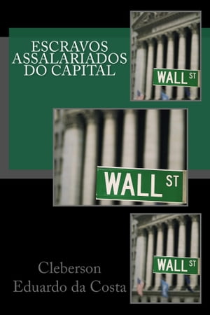 Escravos Assalariados do Capital