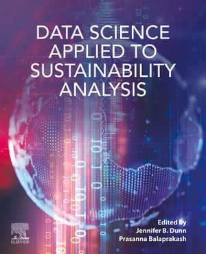 Data Science Applied to Sustainability Analysis【電子書籍】