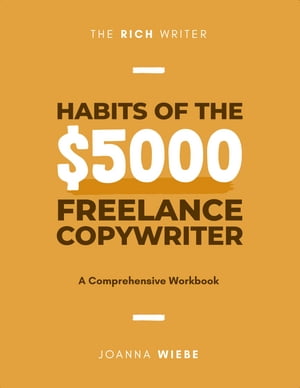 Habits of the $5000 Freelance Copywriter