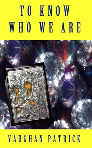 To Know Who We Are【電子書籍】[ Vaughan Patrick ]