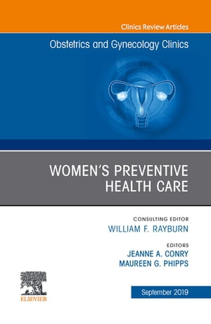 Womens Preventive Health Care, An Issue of OB/GYN Clinics of North AmericaŻҽҡ
