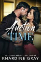 Auction Time An Enemies to Lovers Romance【電子書籍】 Khardine Gray