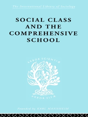 Social Class and the Comprehensive School