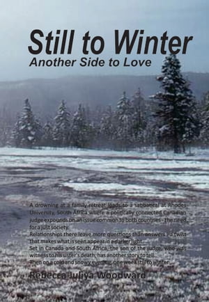 Still to Winter: Another Side to Love【電子書籍】 Rebecca Juliya Woodward