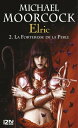 Elric - tome 2 La forteresse de la perle【電子書籍】[ Michael Moorcock ]